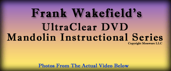 Frank Wakefield Mandolin DVD From Mossware LLC